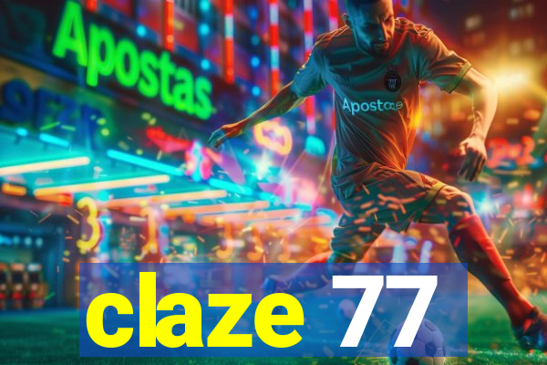 claze 77